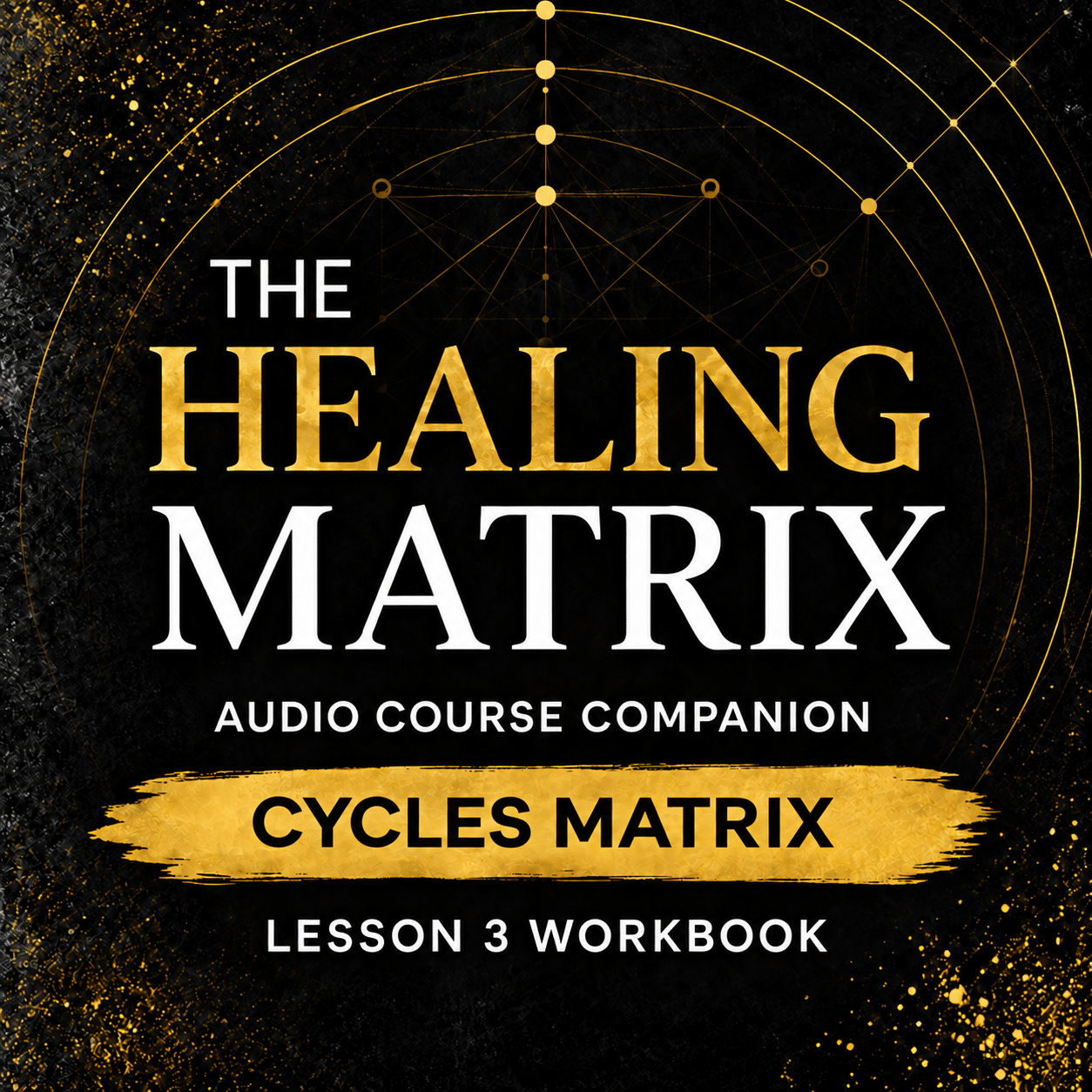 The Cycles Matrix Workbook | The Healing Matrix